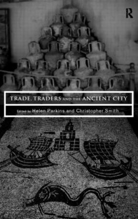 Parkins / Smith |  Trade, Traders and the Ancient City | Buch |  Sack Fachmedien