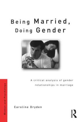 Dryden |  Being Married, Doing Gender | Buch |  Sack Fachmedien