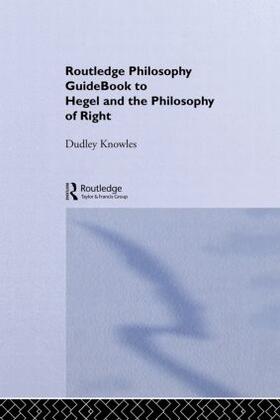 Knowles |  Routledge Philosophy GuideBook to Hegel and the Philosophy of Right | Buch |  Sack Fachmedien