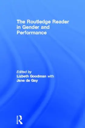 Goodman / de Gay |  The Routledge Reader in Gender and Performance | Buch |  Sack Fachmedien