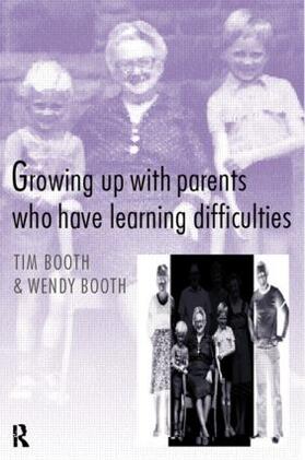 Booth |  Growing up with Parents who have Learning Difficulties | Buch |  Sack Fachmedien