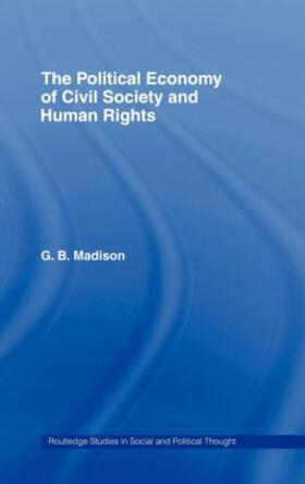 Madison |  The Political Economy of Civil Society and Human Rights | Buch |  Sack Fachmedien
