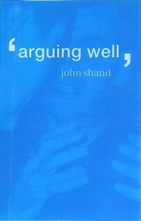 Shand |  Arguing Well | Buch |  Sack Fachmedien