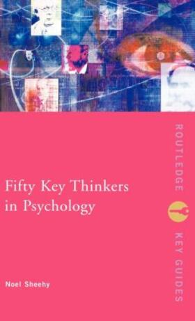Sheehy / Forsythe |  Fifty Key Thinkers in Psychology | Buch |  Sack Fachmedien
