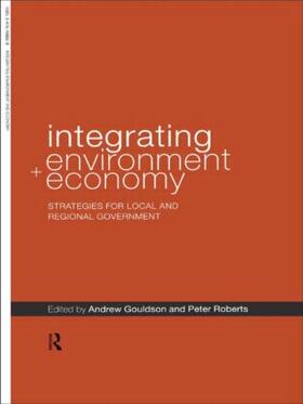 Gouldson / Roberts |  Integrating Environment and Economy | Buch |  Sack Fachmedien