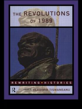 Tismaneanu |  The Revolutions of 1989 | Buch |  Sack Fachmedien