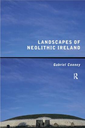 Cooney |  Landscapes of Neolithic Ireland | Buch |  Sack Fachmedien