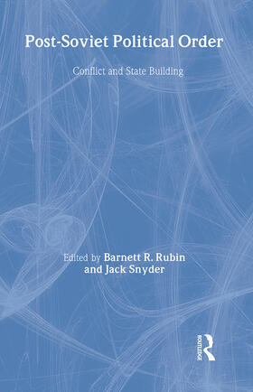 Rubin / Snyder |  Post-Soviet Political Order | Buch |  Sack Fachmedien