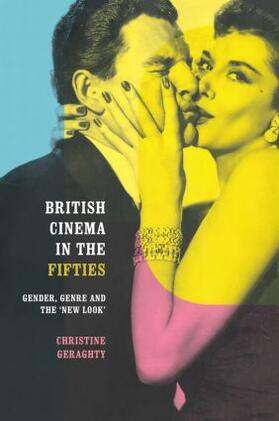 Geraghty |  British Cinema in the Fifties | Buch |  Sack Fachmedien