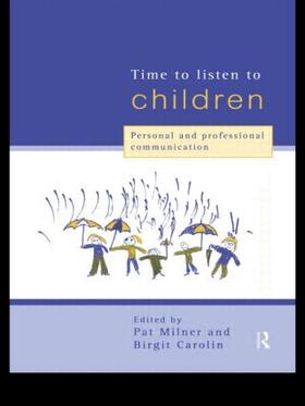 Carolin / Milner |  Time to Listen to Children | Buch |  Sack Fachmedien