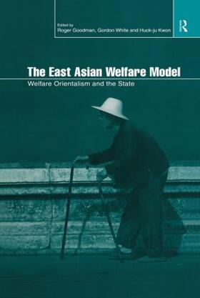 Goodman / Kwon / White |  The East Asian Welfare Model | Buch |  Sack Fachmedien