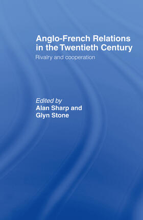 Sharp / Stone |  Anglo-French Relations in the Twentieth Century | Buch |  Sack Fachmedien