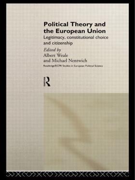 Nentwich / Weale |  Political Theory and the European Union | Buch |  Sack Fachmedien