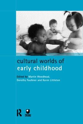 Faulkner / Littleton / Woodhead |  Cultural Worlds of Early Childhood | Buch |  Sack Fachmedien