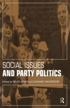 Jones / MacGregor |  Social Issues and Party Politics | Buch |  Sack Fachmedien