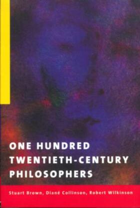 Brown / Collinson / Wilkinson |  One Hundred Twentieth-Century Philosophers | Buch |  Sack Fachmedien