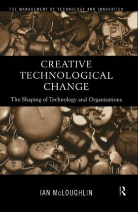 Mcloughlin |  Creative Technological Change | Buch |  Sack Fachmedien
