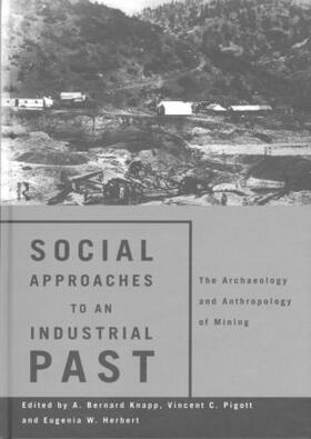 Herbert / Knapp / Pigott |  Social Approaches to an Industrial Past | Buch |  Sack Fachmedien