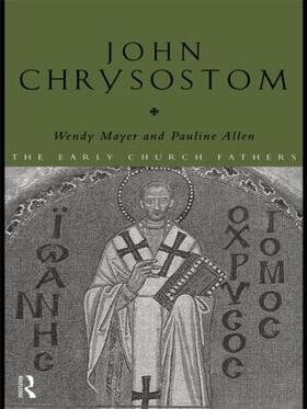 Allen / Mayer |  John Chrysostom | Buch |  Sack Fachmedien