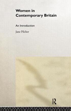 Pilcher |  Women in Contemporary Britain | Buch |  Sack Fachmedien