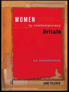 Pilcher |  Women in Contemporary Britain | Buch |  Sack Fachmedien
