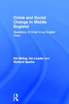 Girling / Loader / Sparks |  Crime and Social Change in Middle England | Buch |  Sack Fachmedien