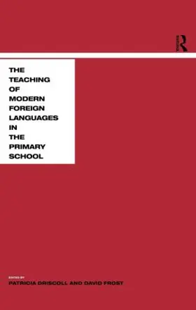 Driscoll / Frost |  Teaching Modern Languages in the Primary School | Buch |  Sack Fachmedien