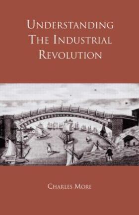More |  Understanding the Industrial Revolution | Buch |  Sack Fachmedien