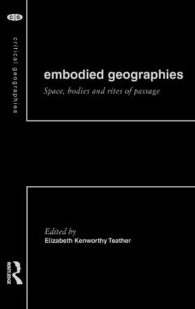 Kenworthy Teather |  Embodied Geographies | Buch |  Sack Fachmedien