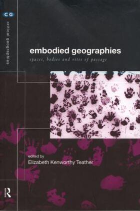 Kenworthy Teather |  Embodied Geographies | Buch |  Sack Fachmedien