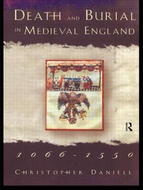 Daniell |  Death and Burial in Medieval England 1066-1550 | Buch |  Sack Fachmedien