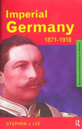 Lee |  Imperial Germany 1871-1918 | Buch |  Sack Fachmedien