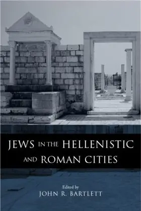 Bartlett |  Jews in the Hellenistic and Roman Cities | Buch |  Sack Fachmedien