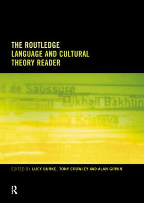 Burke / Crowley / Girvin |  The Routledge Language and Cultural Theory Reader | Buch |  Sack Fachmedien