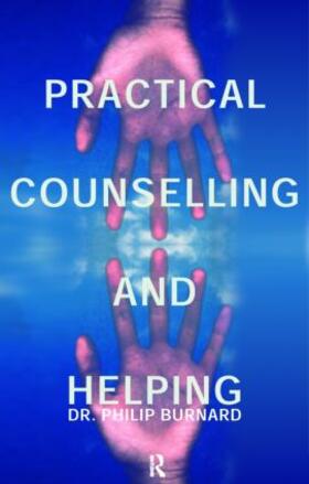 Burnard |  Practical Counselling and Helping | Buch |  Sack Fachmedien