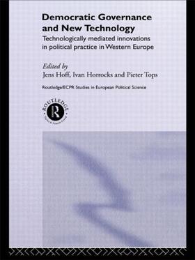 Hoff / Horrocks / Tops |  Democratic Governance and New Technology | Buch |  Sack Fachmedien