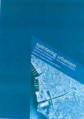 Graham / Marvin |  Splintering Urbanism | Buch |  Sack Fachmedien