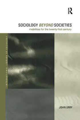 Urry |  Sociology Beyond Societies | Buch |  Sack Fachmedien