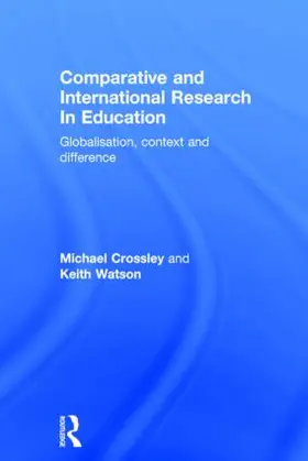 Crossley / Watson |  Comparative and International Research In Education | Buch |  Sack Fachmedien