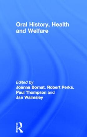 Bornat / Perks / Thompson |  Oral History, Health and Welfare | Buch |  Sack Fachmedien