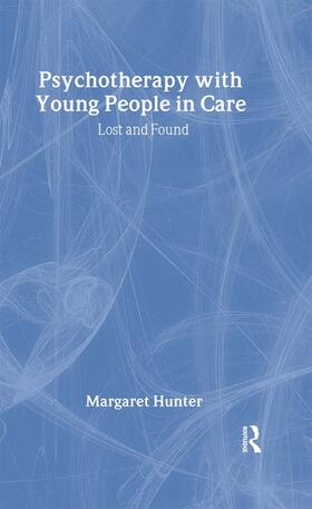 Hunter |  Psychotherapy with Young People in Care | Buch |  Sack Fachmedien