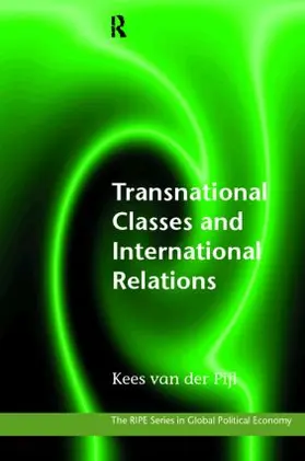 Van der Pijl |  Transnational Classes and International Relations | Buch |  Sack Fachmedien