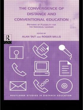 Mills / Tait |  The Convergence of Distance and Conventional Education | Buch |  Sack Fachmedien