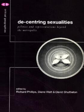 Phillips / Shuttleton / Watt |  De-Centering Sexualities | Buch |  Sack Fachmedien