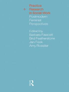 Fawcett / Featherstone / Fook | Practice and Research in Social Work | Buch | 978-0-415-19512-6 | sack.de