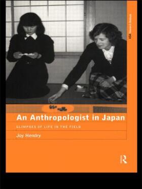 Hendry |  An Anthropologist in Japan | Buch |  Sack Fachmedien