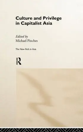 Pinches |  Culture and Privilege in Capitalist Asia | Buch |  Sack Fachmedien