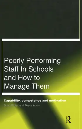 Atton / Fidler |  Poorly Performing Staff in Schools and How to Manage Them | Buch |  Sack Fachmedien