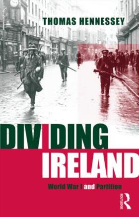 Hennessey |  Dividing Ireland | Buch |  Sack Fachmedien