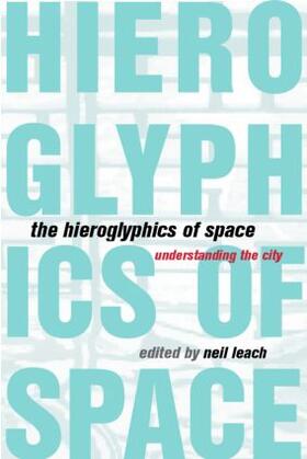 Leach |  The Hieroglyphics of Space | Buch |  Sack Fachmedien